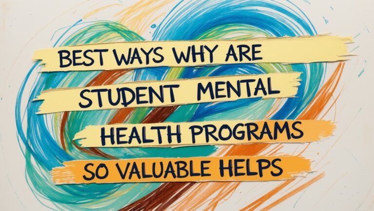 Why Are Student Mental Health Programs So Valuable
